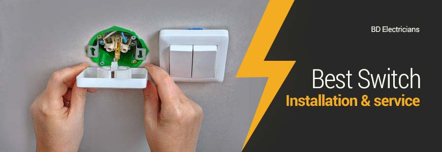 Best Switch Installation & Service in Dhaka