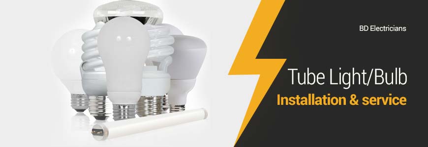 Best Tube Light/Bulb Installation & Service in Dhaka